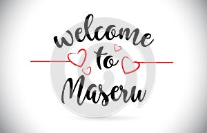 Maseru Welcome To Message Vector Text with Red Love Hearts Illus