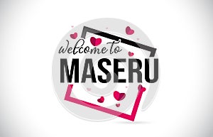 Maseru Welcome To Word Text with Handwritten Font and Red Hearts Square