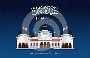 Masjid Raya Baiturrahman Aceh - Indonesia with Eid Mubarak Arabic calligraphy, `Selamat Hari Raya Lebaran`