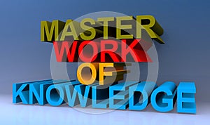 Master work of knowledge on blue