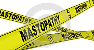 Mastopathy. Yellow warning tapes