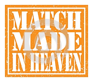 MATCH MADE IN HEAVEN, text written on orange stamp sign