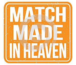 MATCH MADE IN HEAVEN, text written on orange stamp sign