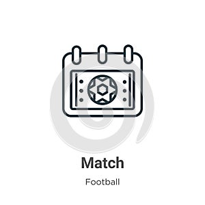 Match outline vector icon. Thin line black match icon, flat vector simple element illustration from editable football concept