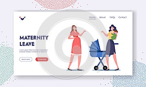 Maternity Leave Landing Page Template. Pregnant Female Character and Mother with Child on Hands Chatting Discussing