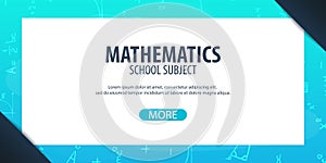 Mathematics subject. Back to School background. Education banner.