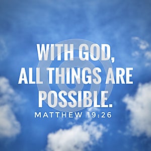 Matthew 19:26 With God all things are possible photo