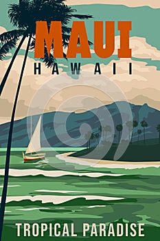 Maui Hawaii vintage travel poster. Tropical island, beach, palms,