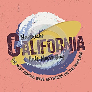 Mavericks California, Half moon Bay. Famous Wave anywhere on the mainland. Trendy Surfing Slogan for t-shirt. photo