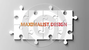 Maximalist Design complex like a puzzle - pictured as word maximalist design on a puzzle pieces