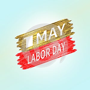 May 1 Labor Day. Festive logo symbol of spring holiday weekend. White bold number one with text on a background of smear or