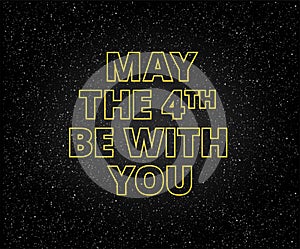 May the 4th be with you holiday background