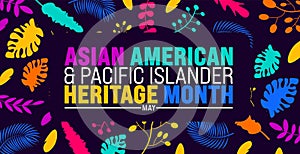 May is Asian American and Pacific Islander Heritage Month colorful flower and leaf background template. celebrates the culture