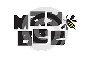 May Bee vector lettering joke frase for print card