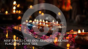 May Diwali cast out all the darkness plaguing your life. Greeting indian holdiday card