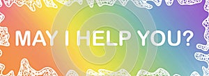 May I Help You Colorful Muted Gradient Scribble Border Text Banner