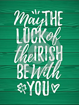 May The Luck Of The Irish Be With You