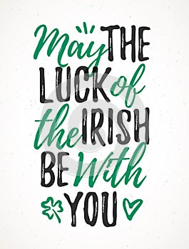 May The Luck Of The Irish Be With You