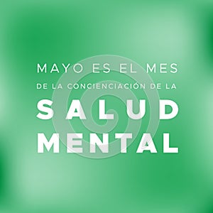 May is Mental Health awareness month in Spanish. Mayo es el mes de la concienciacion de la salud mental. Blurred background. photo