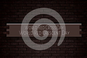 May month, day of May. World Red Cross Day World Red Crescent Day, on Bricks Background