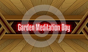 May month special day. Garden Meditation Day, Neon Text Effect on Bricks Background