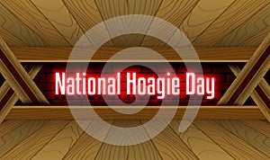 May month special day. National Hoagie Day, Neon Text Effect on Bricks Background