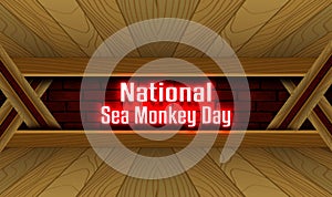 May month special day. National Sea Monkey Day, Neon Text Effect on Bricks Background