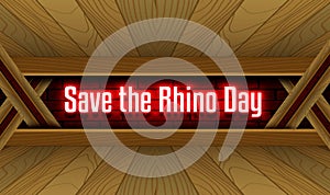 May month special day. Save the Rhino Day, Neon Text Effect on Bricks Background