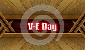 May month special day. V-E Day, Neon Text Effect on Bricks Background