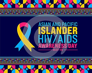 May is National Asian and Pacific Islander HIV AIDS Awareness Day background template. Holiday concept.