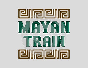 Mayan Train spanish text, sign Mexican tourism station design