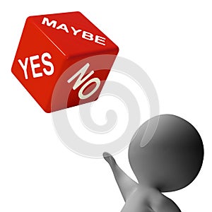 Maybe Yes No Dice Shows Uncertainty And Decisions