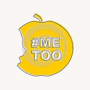 Me too hashtag. Social movement concerning sexual assault and harassment. An apple with face profile view. Optical