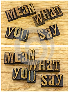 Mean what you say message letterpress