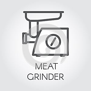 Meat grinder icon drawing in thin line style. Simplicity pictogram of kitchen equipment. Forcemeat preparation device
