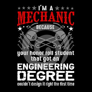 Mechanic quote and saying. best for Graphic goods like poster, t shirt and other