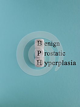 Medical and BPH, Benign Prostatic Hyperplasia symbol. Wooden cubes with the word \'BPH\'.