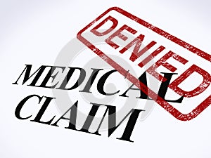 Medical Claim Denied Stamp Shows Unsuccessful Medical Reimbursement
