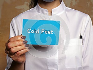 Medical concept about Cold Feet  with phrase on the piece of paper