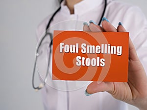 Medical concept about Foul Smelling Stools with inscription on the piece of paper