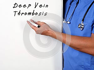 Medical concept meaning Deep Vein Thrombosis with sign on the piece of paper
