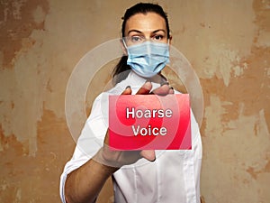 Medical concept meaning Hoarse Voice with phrase on the sheet