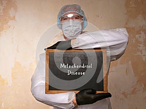Medical concept meaning Mitochondrial Disease with sign on the page photo