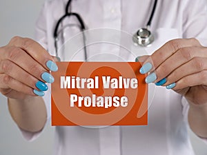 Medical concept meaning Mitral Valve Prolapse with inscription on the sheet