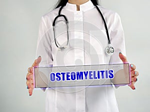 Medical concept about OSTEOMYELITIS with phrase on the page
