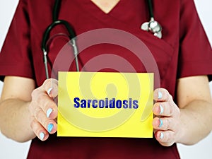 Medical concept about Sarcoidosis with phrase on the sheet