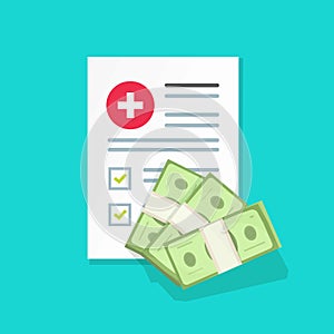 Medical document and money vector illustration, flat cartoon health insurance form with pile of money, idea of expensive