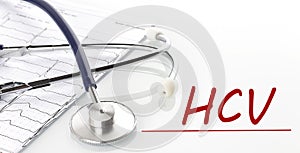 Medicine and health concept. On a white background stethoscope and text HCV