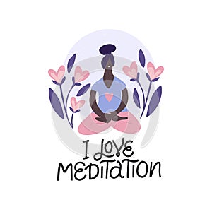 Meditating girl flat  illustration. I love meditaton lettering