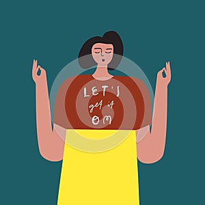 Meditating woman with text on t shirt. Vector illustration
